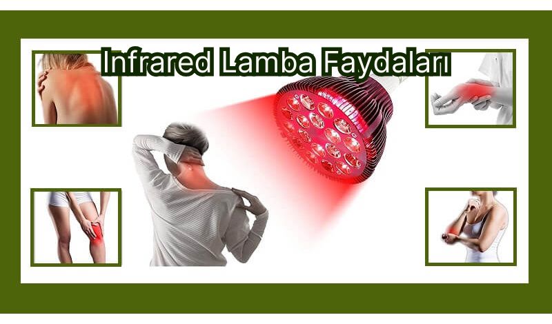 Infrared Lamba (Kızılötesi Isı Lambası) Faydaları ve Kullanımı